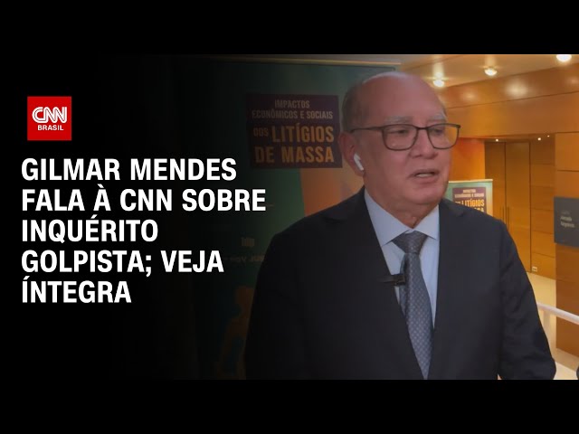 Gilmar Mendes fala à CNN sobre inquérito golpista