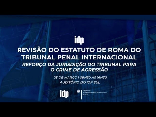 Revisão do Estatuto de Roma do Tribunal Penal Internacional (IDP)