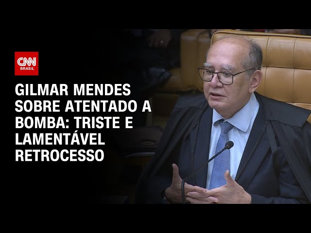 Gilmar Mendes sobre atentado a bomba: Triste e lamentável retrocesso