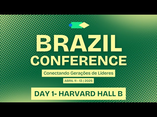 Brazil Conference 2025 – Harvard Hall B (Original) (Brazil Conference)