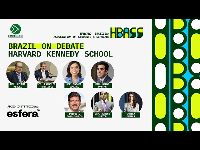 Brazil on Debate – Harvard Kennedy School / HBASS & Brazil Caucus (Esfera Brasil)