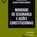 Mandado de Segurança e Ações Constitucionais (2025)